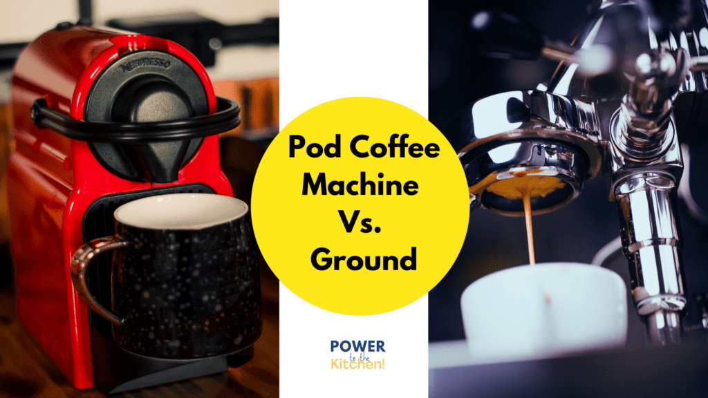 Pod Coffee Machine vs Ground: Title image
