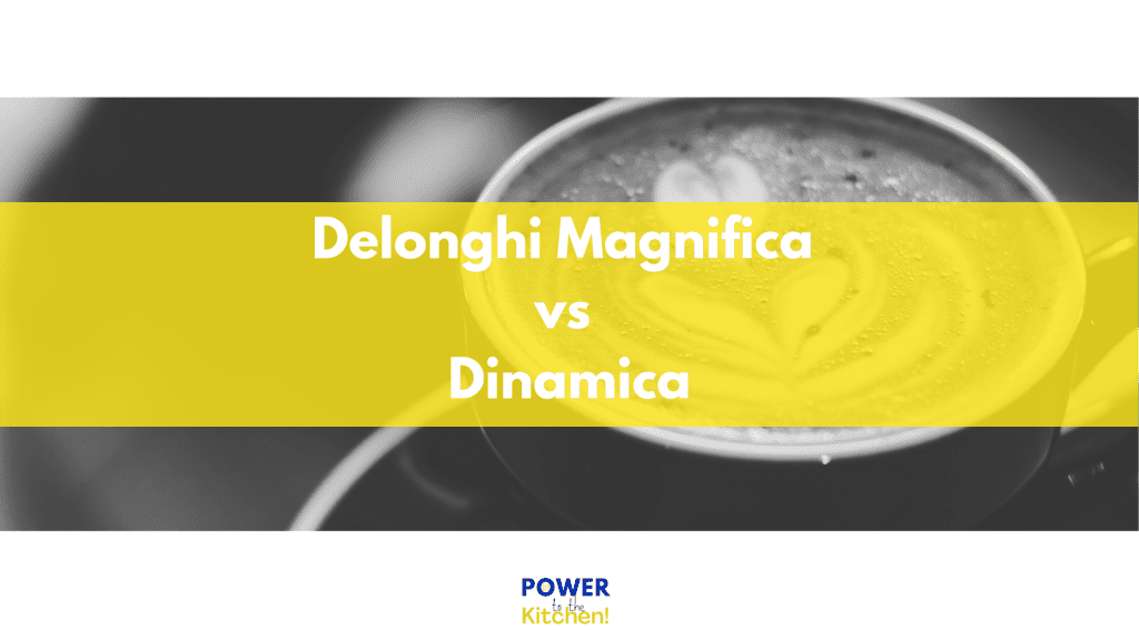 Delonghi Magnifica vs Dinamica: main image with title and coffee mug behind it
