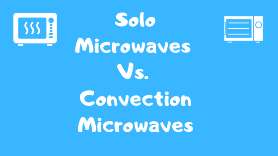 What Is The Difference Between Convection And Solo Microwaves? - Solo Vs. Convection Microwaves